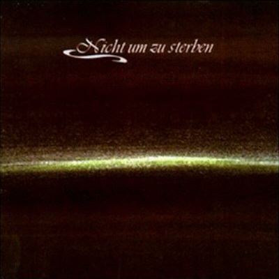 Nicht um zu sterben (CD), 1997