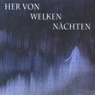 Her von welken Nächten (CD), 2001